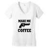 make me coffee Women's V-Neck T-Shirt