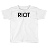 riot t shirt funny t shirt cool tshirt tv t shirt drinking shirt (also Toddler T-shirt