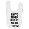 mixed drinks about feelings Baby Bibs