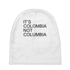 it's colombia not columbia Baby Beanies
