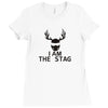 i am the stag stag night hen wedding mens Ladies Fitted T-Shirt