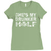 she's my drunker helf Ladies Fitted T-Shirt