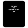 babe you look so cool Mousepad