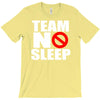 team no sleep T-Shirt