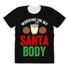 working on my santa body All Over Women's T-shirt