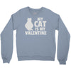 my cat is my valentine Crewneck Sweatshirt