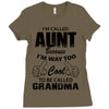 I'm Called Aunt Because I'm Way Too Cool To Be Called Grandma Ladies Fitted T-Shirt