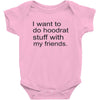 hoodrat stuff with my friends Baby Bodysuit