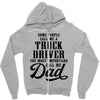 Some People Call Me a Truck Driver The Most Important Call Me Dad Zipper Hoodie