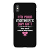 I'm Your Mother's Day Gift Dad Says You're Welcome Baby Girl iPhoneX
