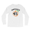 Impeach 45 Long Sleeve Shirts