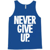 never give up 2 Tank Top