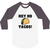 HEY HO - TACOS! 3/4 Sleeve Shirt