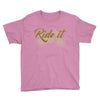 ride it Youth Tee