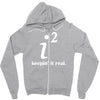keepin' it real Zipper Hoodie