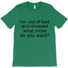 i'm oun of bed T-Shirt