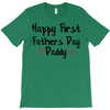Happy First Father's Day Daddy T-Shirt