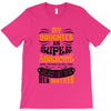 My Daughter Is Super Awesome Her Mother T-Shirt