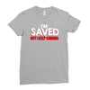 i'm saved but i keep sinning Ladies Fitted T-Shirt