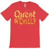 quest &amp; chill T-Shirt