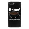 M=Mc2 Energy=Milk X Coffee iPhone 7 Plus Case