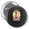 underestimate woman Pin-back button