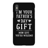 I&rsquo;m Your Father&rsquo;s Day Gift Mom Says You&rsquo;re Welcome iPhoneX