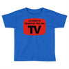 as seen in front of the the tv Toddler T-shirt