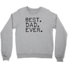 best dad ever t shirt gift for father Crewneck Sweatshirt