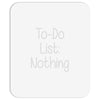 lazy day humour Mousepad
