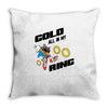 gold all in my ring Throw Pillow