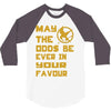 MAY THE ODDS BE EVER IN YOUR FAVOUR 3/4 Sleeve Shirt