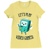 let's play video games Ladies Fitted T-Shirt