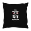 All i Need is Love A Camera Throw Pillow