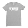 slacker Ladies Fitted T-Shirt