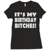 it's my birthday b...hes Ladies Fitted T-Shirt