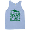 stay low Tank Top