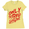 only the mad Ladies Fitted T-Shirt