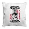 Sorry If My Patriotism Offends You Throw Pillow