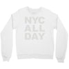 nyc all day Crewneck Sweatshirt