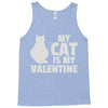 my cat is my valentine Tank Top