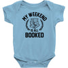 my weekend is all booked Baby Onesie