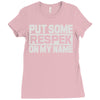 put some respek on my name Ladies Fitted T-Shirt