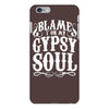 blame it on my gypsy soul iPhone 6/6s Plus Case