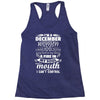 I Am A December Women Racerback Tank