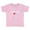 i love you (2) Toddler T-shirt