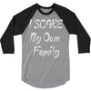 i scare my own family 3/4 Sleeve Shirt
