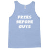 fries before guys Tank Top