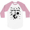 you are here outer space 3/4 Sleeve Shirt