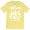 my purpose in life calls me dad T-Shirt